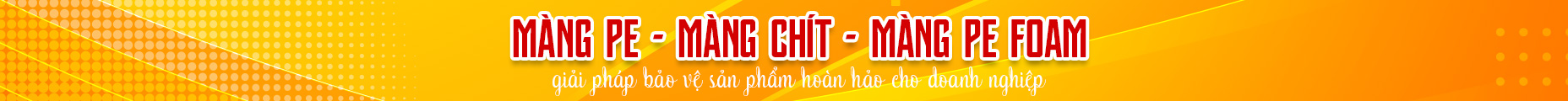 MÀNG PE, MÀNG CHÍT